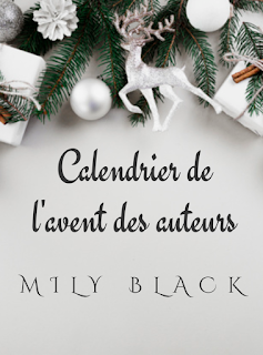Calendrier de l'avent des auteurs - Jour 17 - Noël selon Mily Black Calendrier de l'avent des auteurs - Jour 17 - Noël selon Mily Black