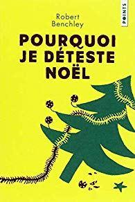 Pourquoi je déteste Noël, Robert Benchley