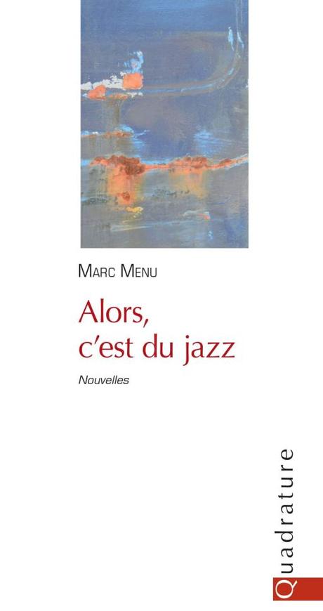 Alors c’est du jazz, de Marc Menu