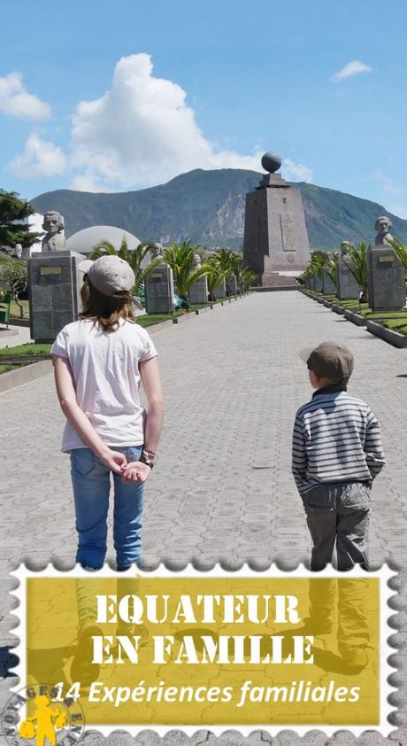 Equateur: 14 raisons d’y aller en famille