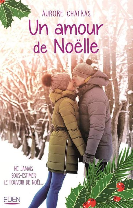 Un amour de Noëlle d’Aurore Chatras