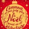 Comment ne pas faire pitié à Noël quand on est célibataire de Joanna Bolouri Comment ne pas faire pitié à Noël quand on est célibataire de Joanna Bolouri