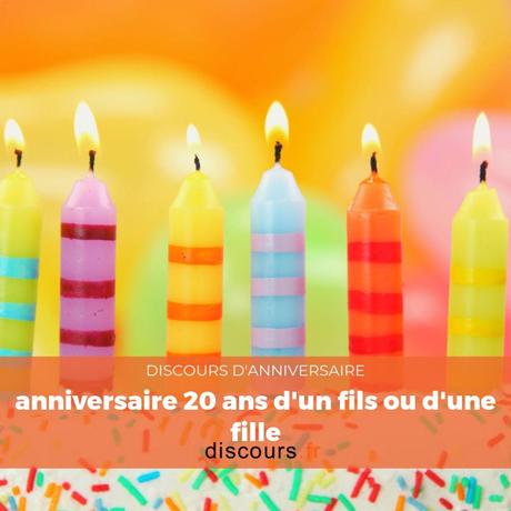 discours d'anniversaire 20 ans d'un fils ou d'une fille
