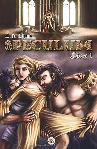 « Speculum » livre 1 de L.N. Lhand « Speculum » livre 1 de L.N. Lhand