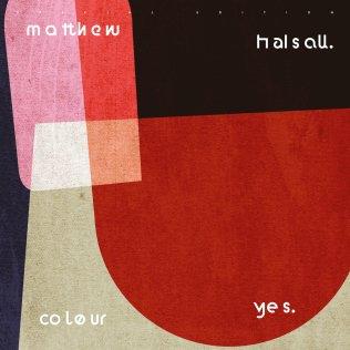 Matthew Halsall {Colour Yes}