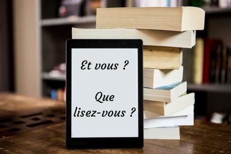 Et vous ? Que lisez-vous ? #57 Et vous ? Que lisez-vous ? #57
