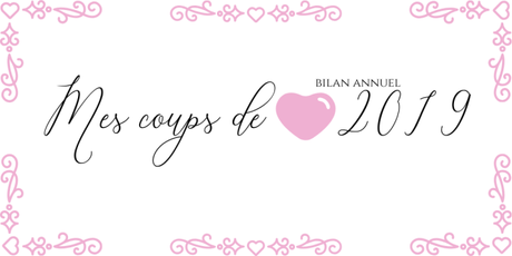 Mes coups de coeur 2019 Mes coups de coeur 2019