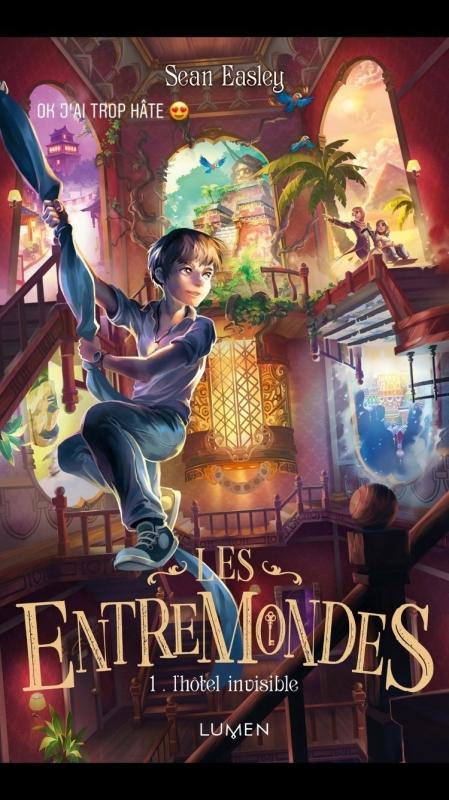 Couverture Les Entremondes, tome 1 : L'Hôtel invisible