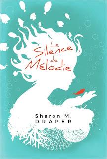 Le silence de Mélodie - Sharon M. Draper