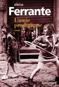 L’amie prodigieuse, tome 1 • Elena Ferrante