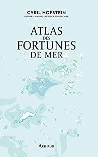 Atlas des fortunes de mer par Cyril Hofstein