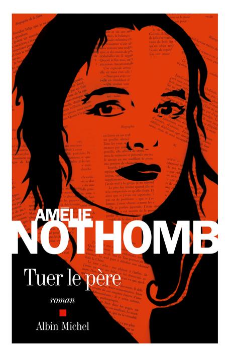 Livre: Tuer le père - Amélie Nothomb - Albin Michel