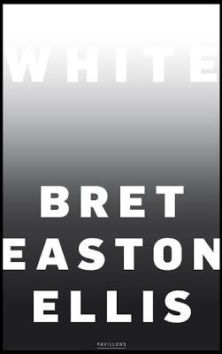 Bret Easton Ellis : White
