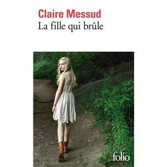 Claire Messud – La fille qui brûle ***