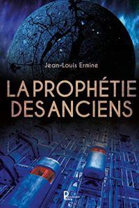 La prophétie des Anciens de Jean-Louis Ermine