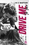 Drive me to love by N.C. Bastian
