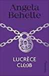 Lucrèce Club by Angela Behelle
