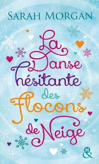 La danse hésitante des flocons de neige (Snow Chrystal tome 1) de Sarah Morgan