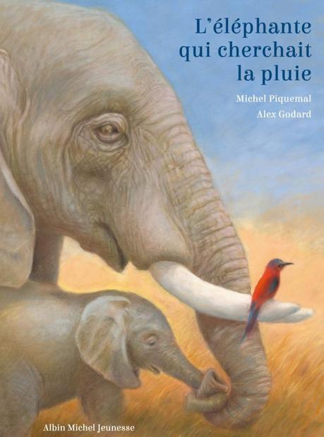 L’éléphante qui cherchait la pluie de M. Piquemal & A. Godard