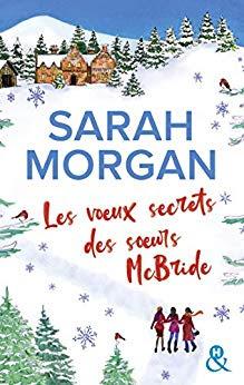Les voeux secrets des soeurs Mc Bride de Sarah Morgan - Editions