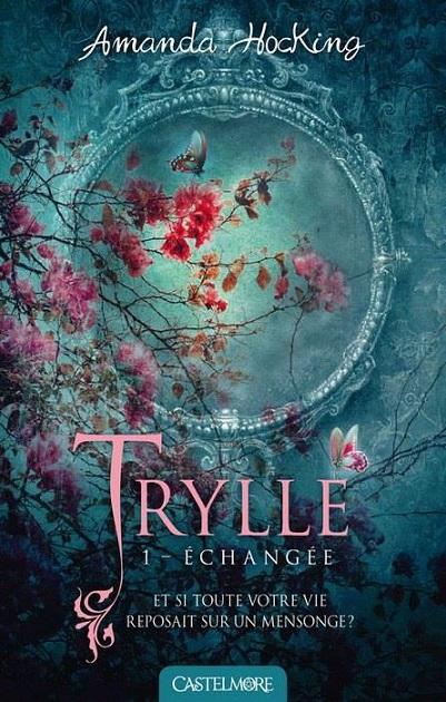 J'AI LU : TRYLLE TOME 1 : ECHANGEE J'AI LU : TRYLLE TOME 1 : ECHANGEE