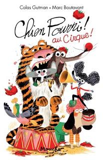 Chien Pourri! au cirque de Colas Gutman illustré par Marc Boutavant