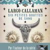 Largo Callahan, partie 1 de Michel Robert