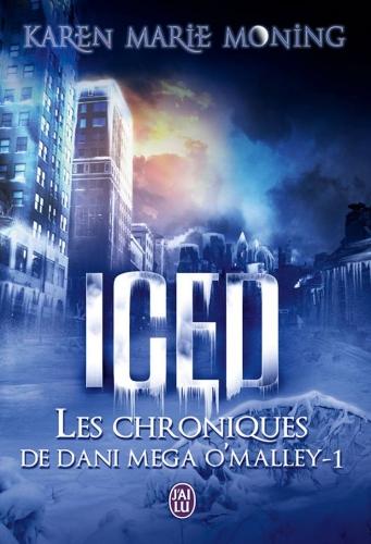 C'est Lundi, que lisez-vous ? #269 Couverture Les chroniques de Dani Mega O'Malley, tome 1 : Iced