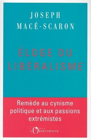 Éloge du libéralisme, de Joseph Macé-Scaron
