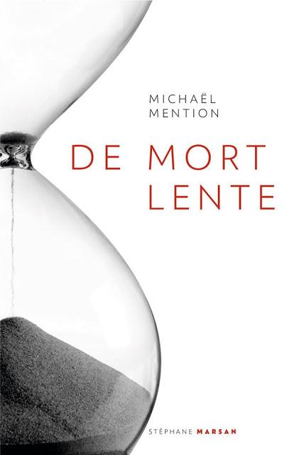 News : De Mort Lente - Michael Mention (Stéphane Marsan)