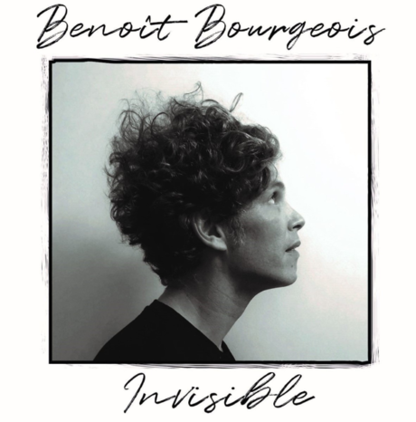 #MUSIQUE - Benoit Bourgeois - Invisible