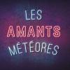 Les amants météores d’Eloïse Cohen de Timary