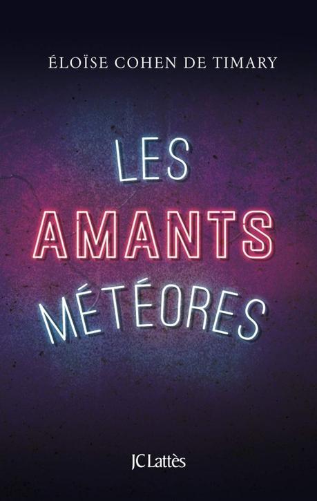 Les amants météores d’Eloïse Cohen de Timary