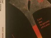 Musée quai Branly Jacques Chirac Frapper l’Art forgerons africains