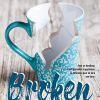 Broken de Jane Devreaux & Laura Devillard Broken de Jane Devreaux & Laura Devillard