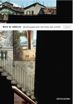 Milo De Angelis  |  [Ho saputo, amica mia...]