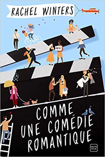 A vos agendas : Découvrez Comme une comédie romantique de Rachel Winters