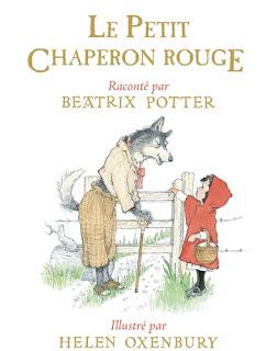 Le petit chaperon rouge d'après le conte de Charles Perrault raconté par Beatrix Potter et illustré par Helen Oxenbury