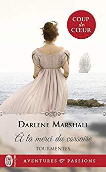 Tourmentes (Tome 1) - À la merci du corsaire (J'ai lu Aventures & Passions) par [Marshall, Darlene]