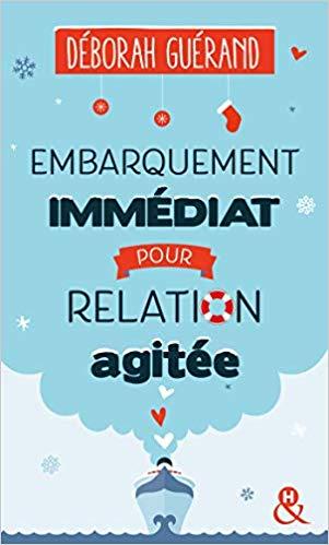 Mon avis sur Embarquement immédiat pour relation agitée. Mon avis sur Embarquement immédiat pour relation agitée.