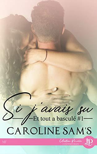 Mon avis sur Si j'avais su de Caroline Sam's
