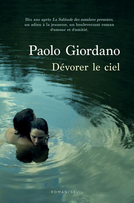 Dévorer le ciel. Paolo GIORDANO - 2019