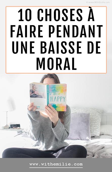 10 choses à faire quand on a une baisse de moral