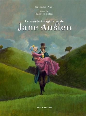 Le musée imaginaire de Jane Austen de Fabrice Colin et Nathalie Novi