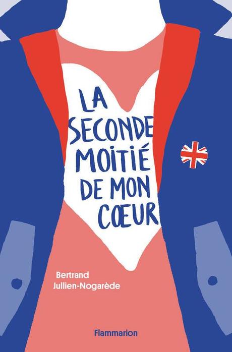 {Découverte} La seconde moitié de mon cœur, Bertrand Julien-Nogarède – @Bookscritics