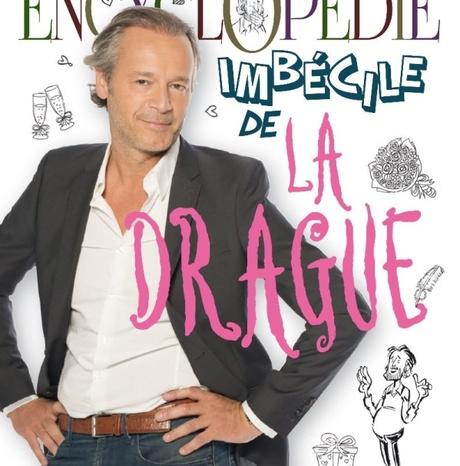 #BUZZ - #LIVRE - ENCYCLOPÉDIE IMBÉCILE DE LA DRAGUE par Jean-Michel Maire ! @TPMP