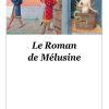 Le roman de Mélusine de Jean-Pierre Tusseau
