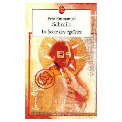 La secte des égoïstes d'Eric-Emmanuel Schmitt