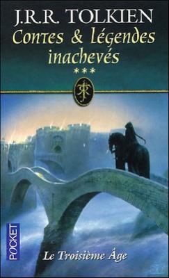 Contes et légendes inachevés, tome 3 - Le Troisième âge Contes et légendes inachevés, tome 3 - Le Troisième âge