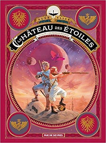 Le Château des Étoiles, tome 4 - Un Français sur Mars